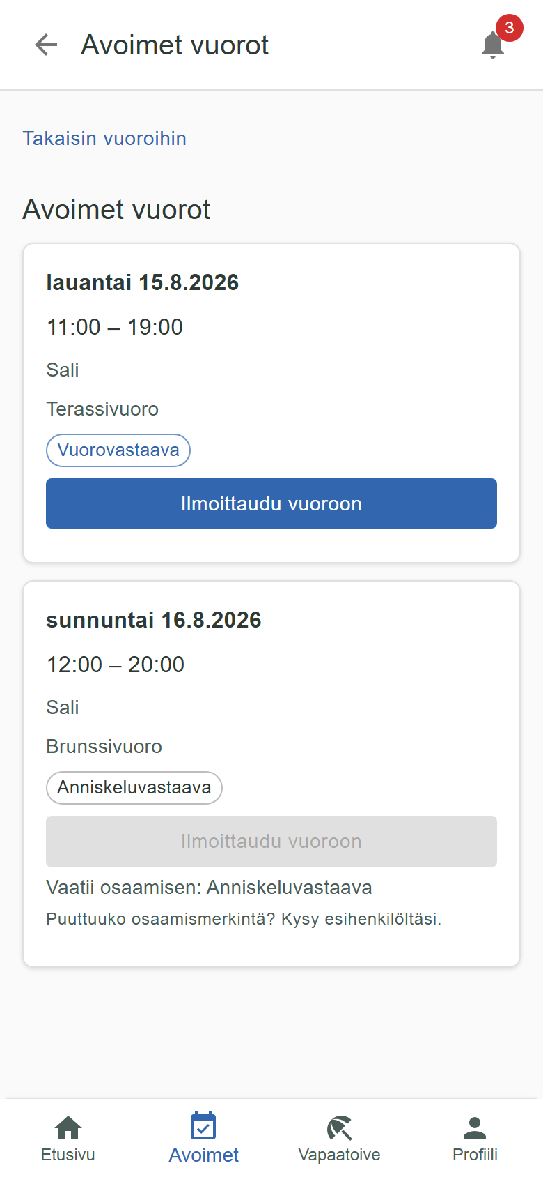 Oma-portaalin avoimet vuorot puhelimella: ylempään vuoroon työntekijä voi ilmoittautua, alempi vaatii osaamisen jota hänellä ei ole. Ilmoittautumispainike on pois käytöstä ja vieressä lukee syy
