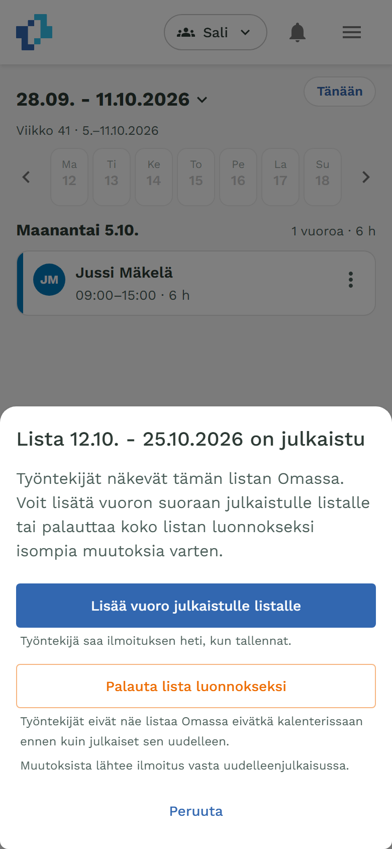 Puhelimen suunnittelunäkymä, jonka alareunaan on avautunut paneeli Lista on julkaistu: Lisää vuoro julkaistulle listalle, Palauta lista luonnokseksi.