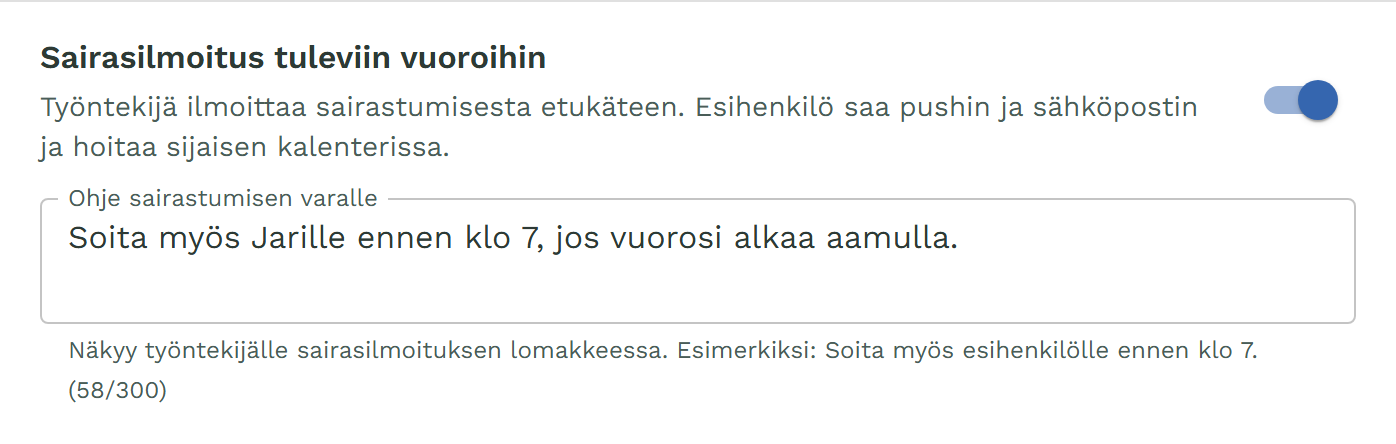Asetus: Työntekijät voivat ilmoittaa sairastumisesta tuleviin vuoroihin Oma-portaalissa, ja kenttä Ohje sairastumisen varalle.