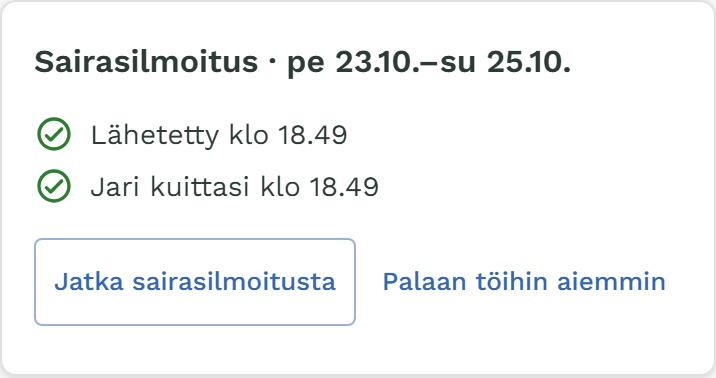 Sairasilmoitus-kortti: lähetetty ja Jari kuittasi.