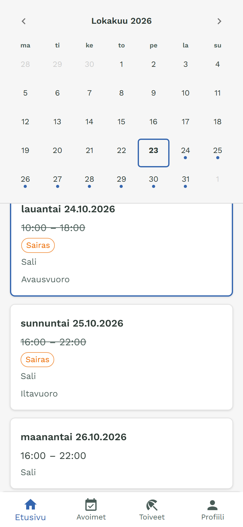 Omat vuorot: lauantain ja sunnuntain vuorot yliviivattuina merkinnällä Sairas.